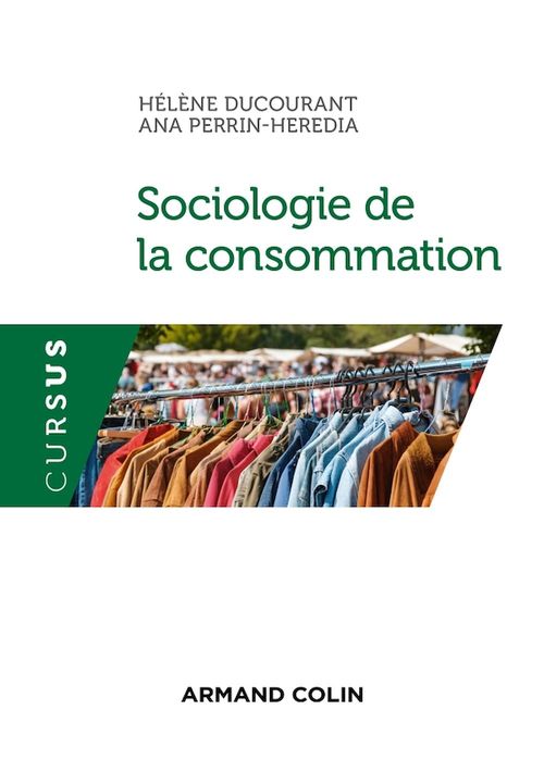 Couverture ebook de Sociologie de la consommation, de Helene Ducourant, Ana Perrin-Heredia