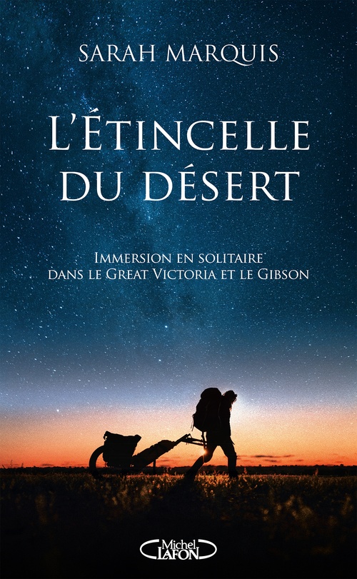 ebook cover of L'étincelle du désert - La nouveauté 2024 de l'aventurière star !, by Sarah Marquis