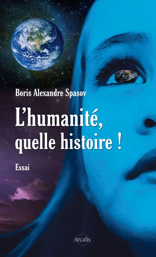 Couverture ebook de L'humanité, quelle histoire !, de Boris Alexandre Spasov