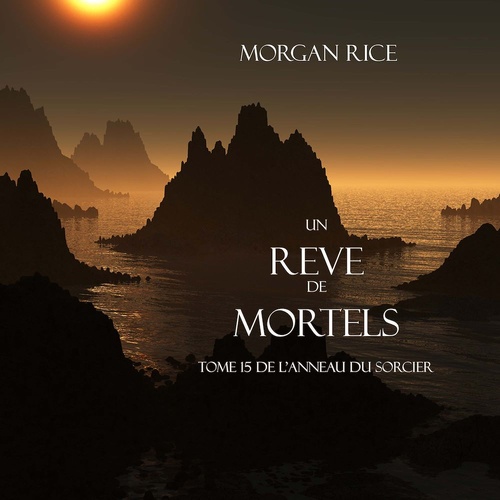Couverture audiobook de Un Reve de Mortels (Tome 15 de l'Anneau Du Sorcier), de Morgan Rice