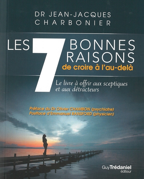 ebook cover of Les 7 bonnes raisons de croire en l'au-delà, by Jean-Jacques Charbonier