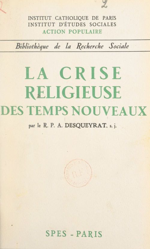 Couverture ebook de La crise religieuse des temps nouveaux, de Andre Desqueyrat