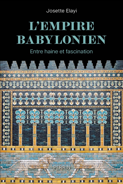 ebook cover of L'Empire babylonien - Entre haine et fascination, by Josette Elayi