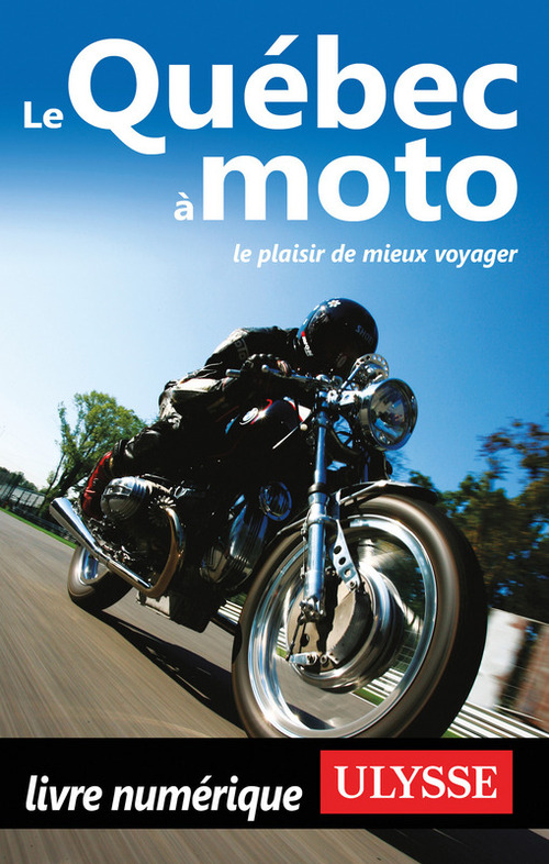 Couverture ebook de Le Québec à moto, de Odile Mongeau