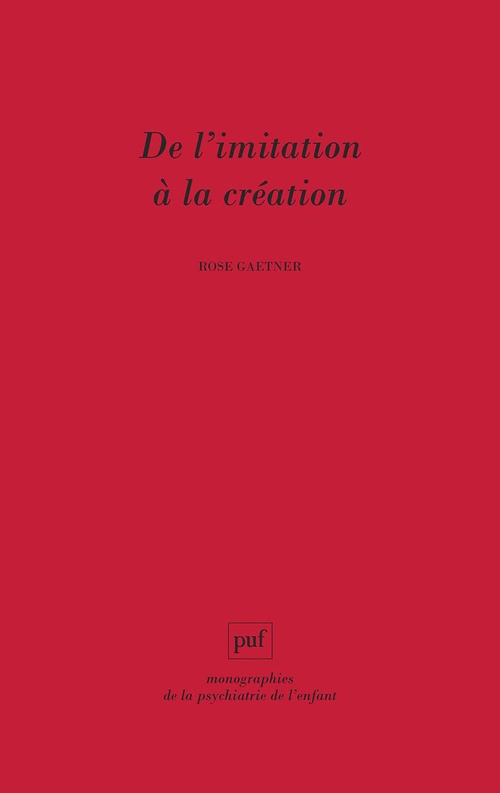 Couverture ebook de De l'imitation à la création, de Rose Gaetner