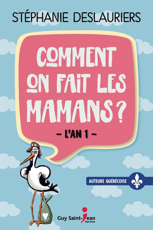 ebook cover of Comment on fait les mamans ?, by Stéphanie Deslauriers