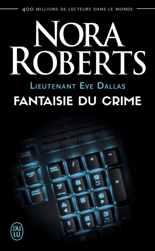 Couverture ebook de Lieutenant Eve Dallas (Tome 30) - Fantaisie du crime, de Nora Roberts