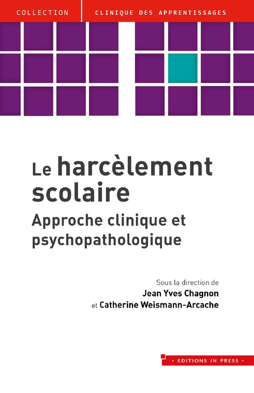 Couverture ebook de Le harcèlement scolaire, de Jean-Yves Chagnon, Catherine Weismann-Arcache