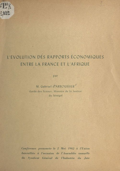 Couverture ebook de L'évolution des rapports économiques entre la France et l'Afrique, de Gabriel D'Arboussier