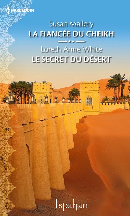 ebook cover of La fiancée du cheikh - Le secret du désert, by Susan Mallery, Loreth Anne White