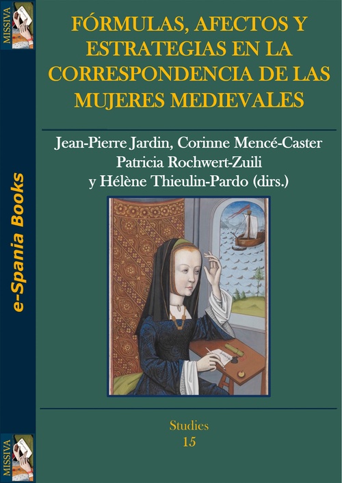 Couverture ebook de Fórmulas, afectos y estrategias en la correspondencia de las mujeres medievales, de