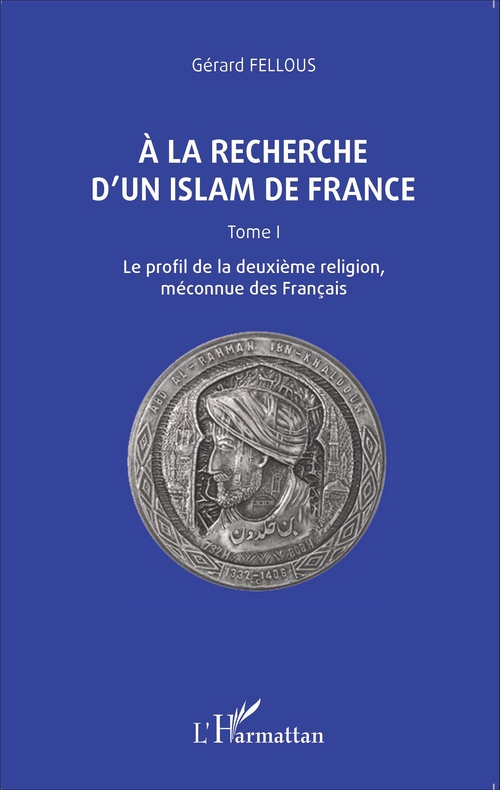ebook cover of A la recherche d'un islam de France, by Gérard Fellous