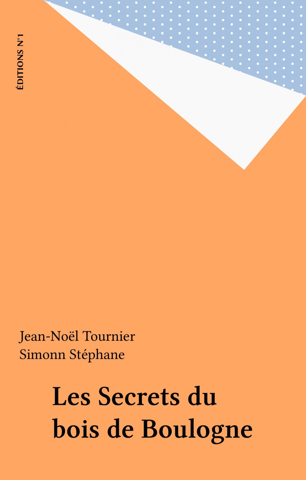 Couverture ebook de Les Secrets du bois de Boulogne, de Jean-Noel Tournier, Simonn Stephane