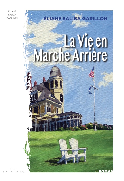 Couverture ebook de La Vie en Marche Arrière, de Éliane Saliba Garillon