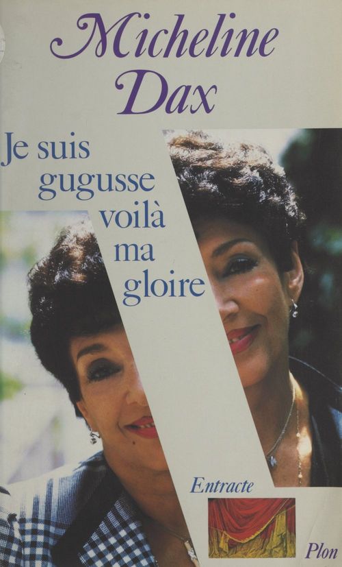 Couverture ebook de Je suis gugusse, voilà ma gloire, de Micheline Dax