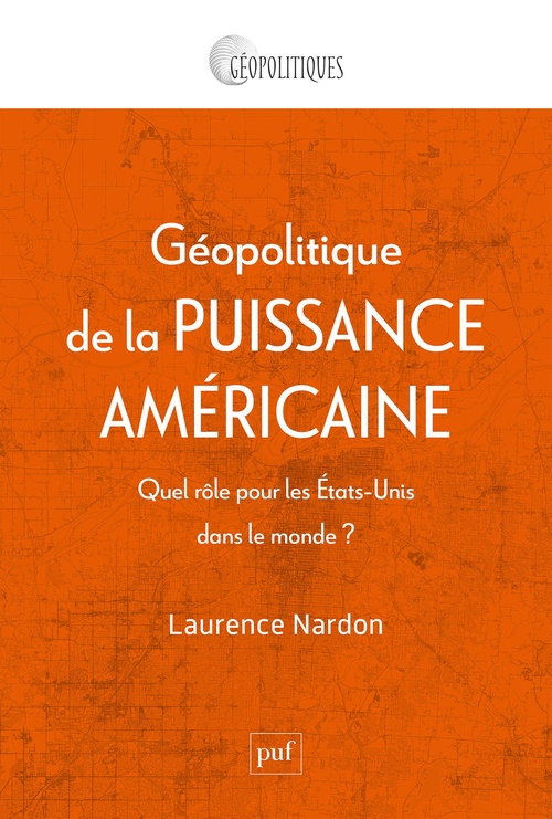 ebook cover of Géopolitique de la puissance américaine, by Laurence Nardon