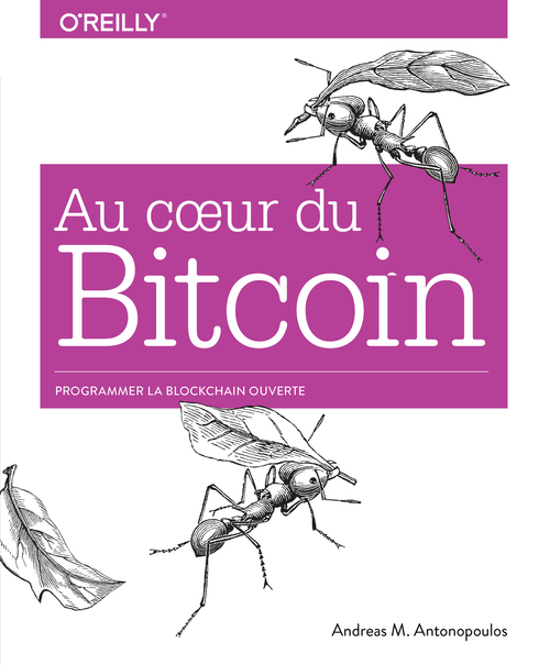 ebook cover of Au coeur du Bitcoin, by Andreas M. Antonopoulos