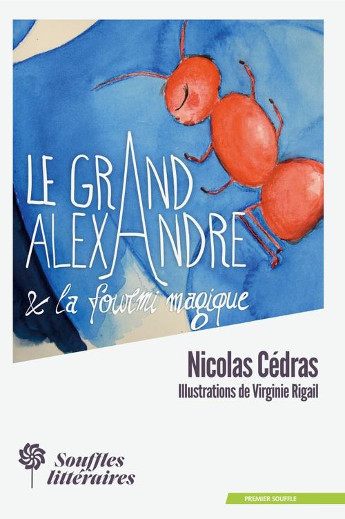 Couverture ebook de Le Grand Alexandre et la Fourmi Magique, de Nicolas Cédras