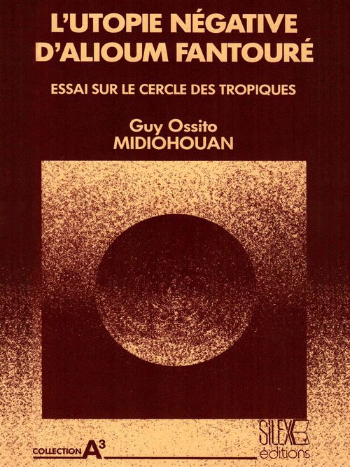 Couverture ebook de L'utopie négative d'Alioum Fantouré, de Guy Ossito Midiohouan