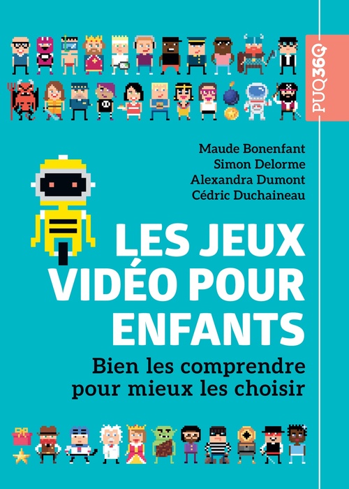 ebook cover of Les jeux vidéo pour enfants, by Maude Bonenfant, Simon Delorme, Cédric Duchaineau, Alexandra Dumont