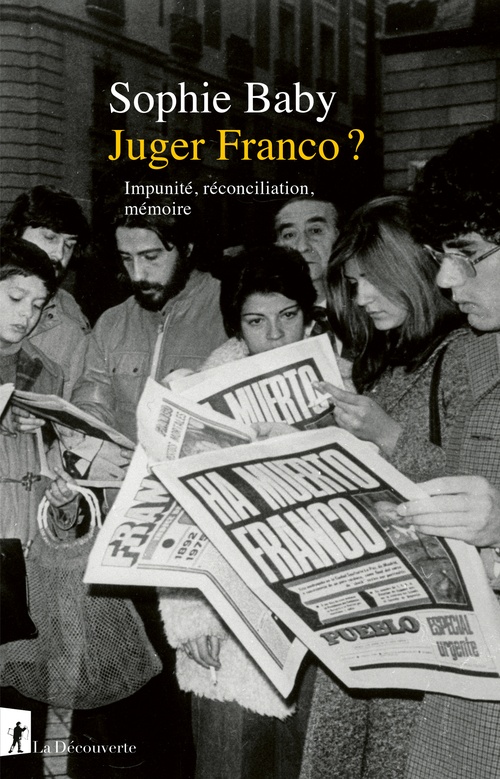 Couverture ebook de Juger Franco ? - Impunité, réconciliation, mémoire, de Sophie Baby