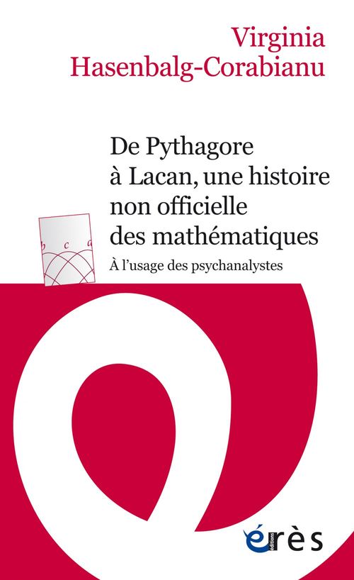 ebook cover of De Pythagore à Lacan, une histoire non officielle des mathématiques, by Virginia Hasenbalg-corabianu