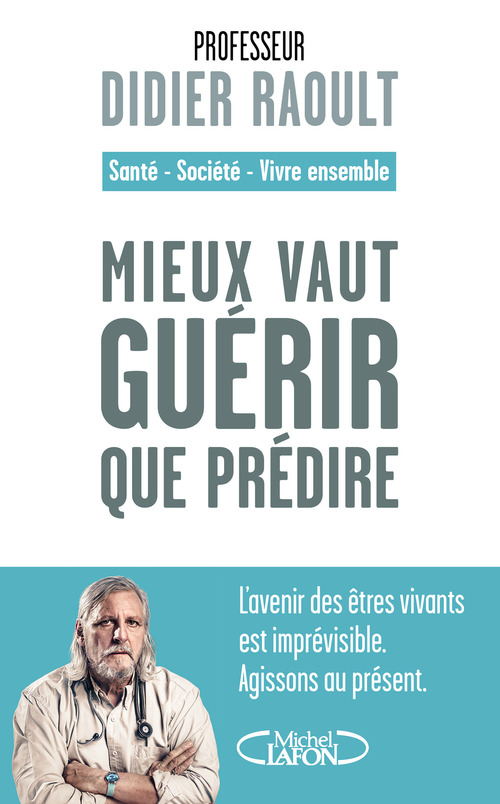 Couverture ebook de Mieux vaut guérir que prédire, de Didier Raoult