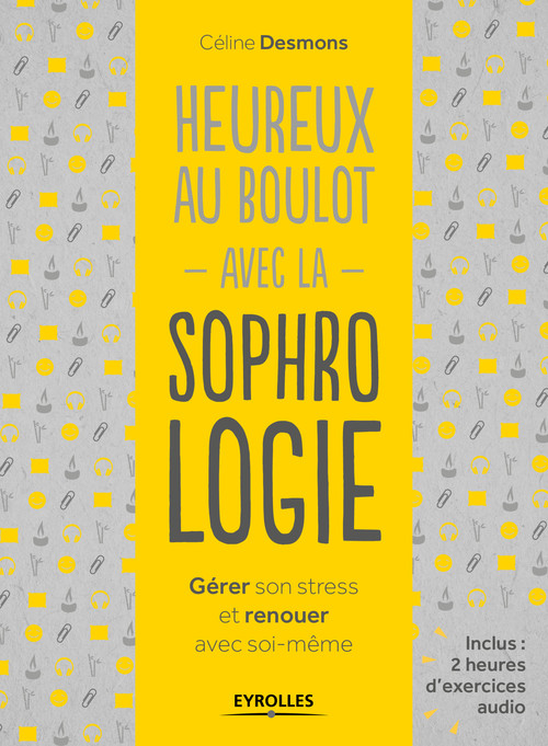 Couverture ebook de Heureux au boulot avec la sophrologie, de Céline Desmons