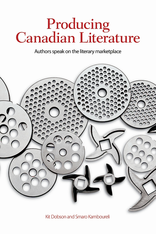 Couverture ebook de Producing Canadian Literature, de Kit Dobson, Smaro Kamboureli