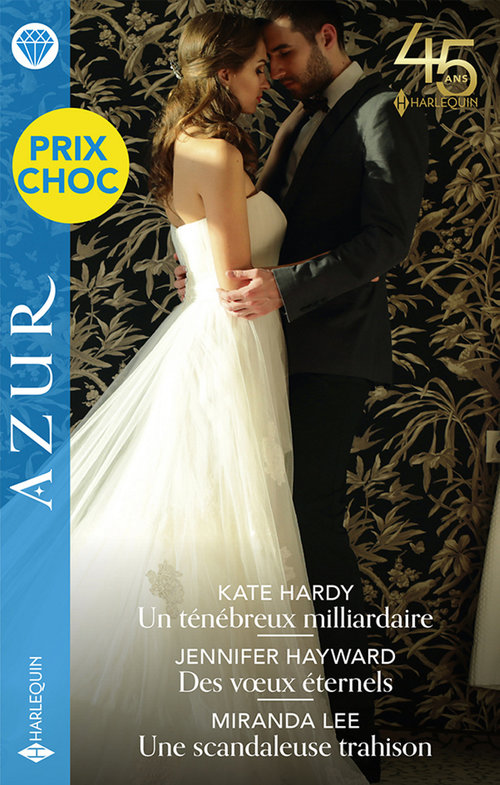 ebook cover of Un ténébreux milliardaire - Des voeux éternels - Une scandaleuse trahison, by Kate Hardy, Jennifer Hayward, Miranda Lee