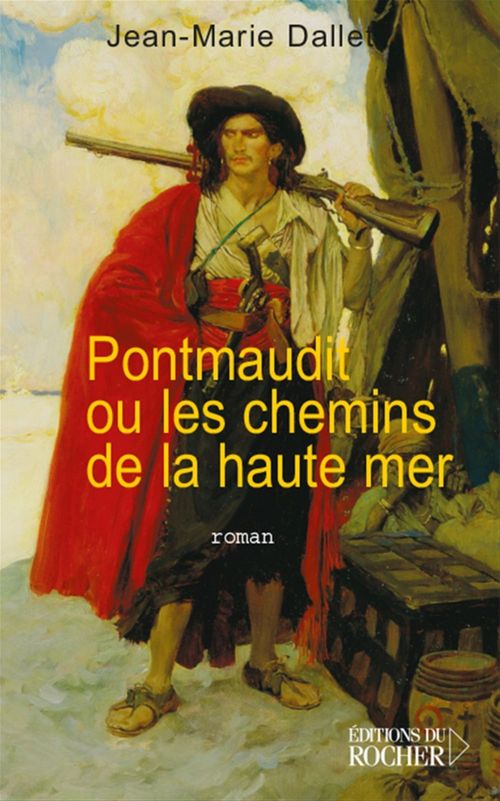 Couverture ebook de Pontmaudit ou les chemins de la haute mer, de Dallet Jean-Marie
