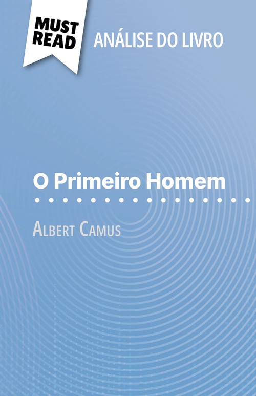 Couverture ebook de O Primeiro Homem de Albert Camus (Análise do livro), de Eloïse Murat