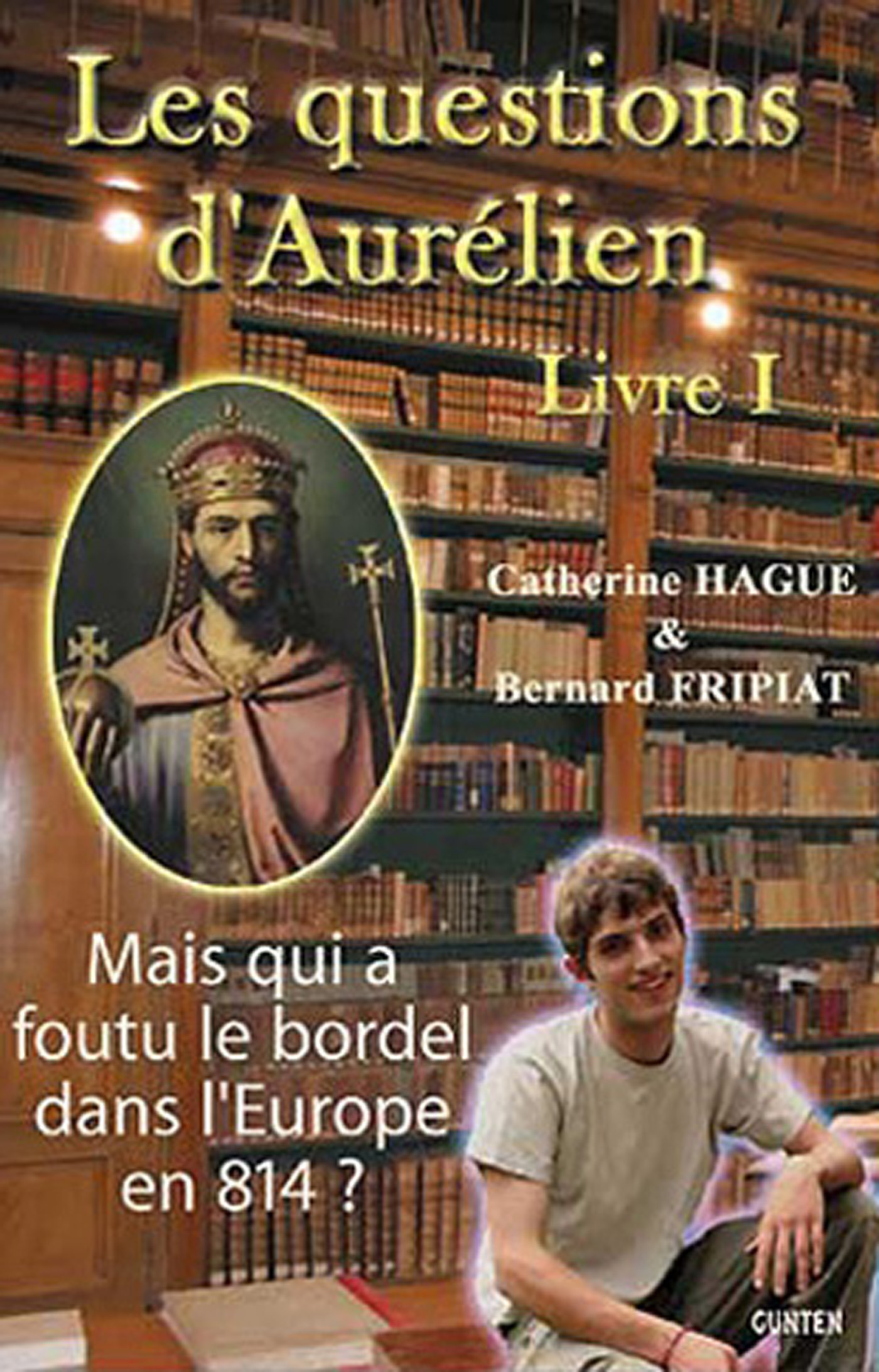 Couverture ebook de Mais qui a foutu le bordel dans l'Europe en 814 ? - Les questions d'Aurélien - livre I, de Bernard Fripiat