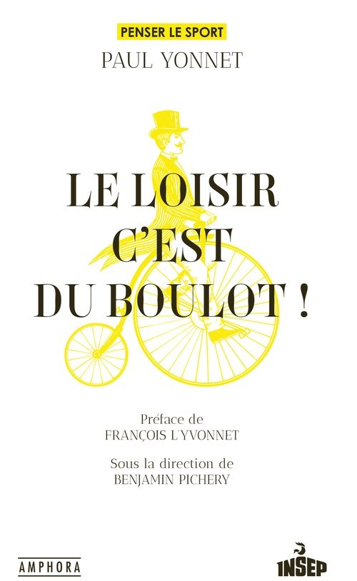 ebook cover of Le Loisir, c'est du boulot !, by Paul Yonnet