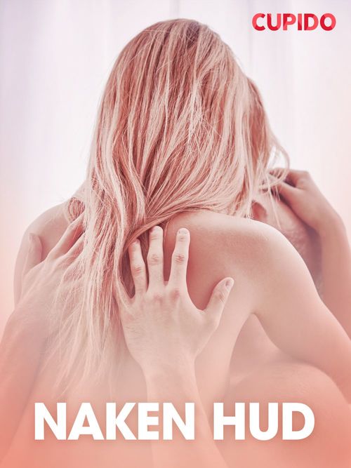 ebook cover of Naken hud - erotiske noveller, by Cupido