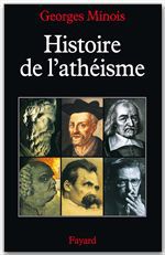 Couverture ebook de Histoire de l'athéisme, de Georges Minois