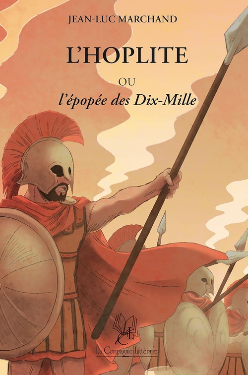 ebook cover of L'Hoplite Ou l'Épopée des Dix-Mille, by Jean-Luc Marchand