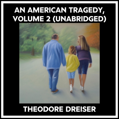 audiobook cover of An American Tragedy, Volume 2 (Unabridged), by Theodore Dreiser
