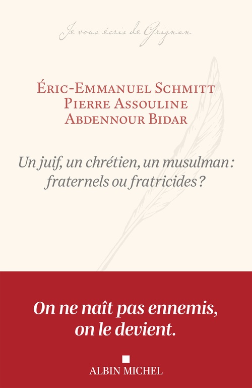 Couverture ebook de Un juif, un chrétien, un musulman : fraternels ou fratricides ?, de Eric-Emmanuel Schmitt, Abdennour Bidar, Pierre Assouline