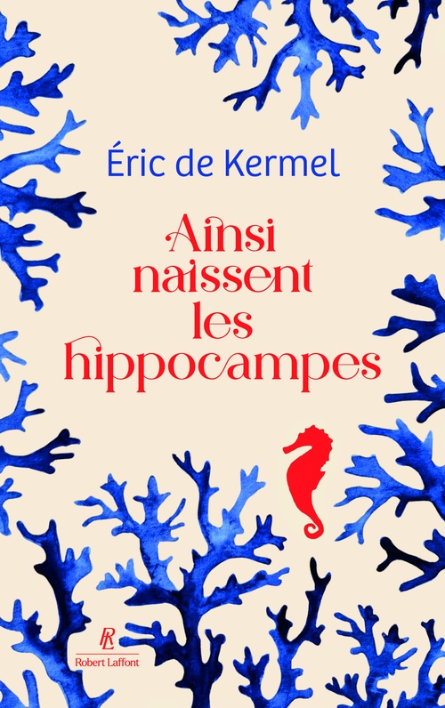 Couverture ebook de Ainsi naissent les hippocampes, de Eric de Kermel
