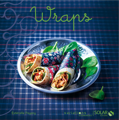 Couverture ebook de Wraps - Variations gourmandes, de Estérelle Payany