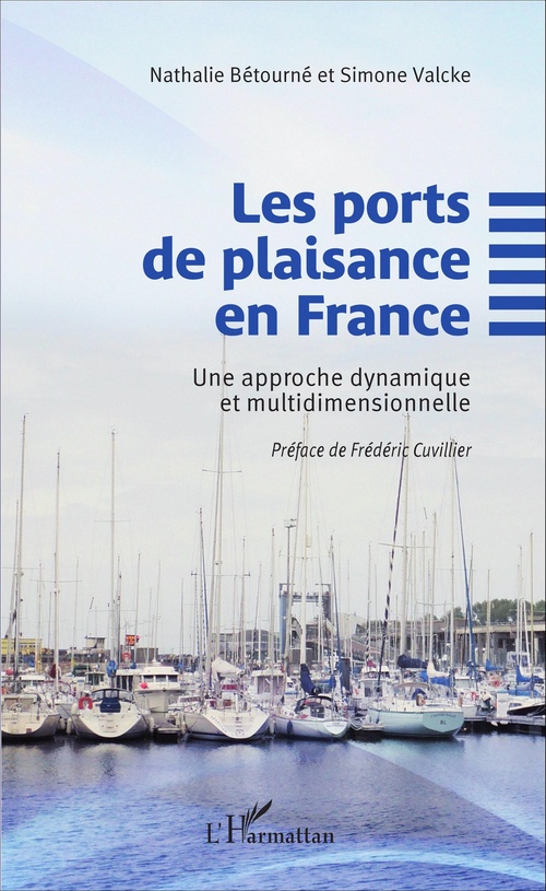 Couverture ebook de Les ports de plaisance en France, de Nathalie Bétrourné, Simone Valcke