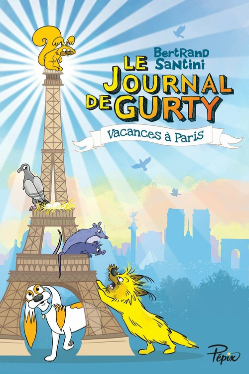 Couverture ebook de Le Journal de Gurty. Vacances à Paris, de Bertrand Santini