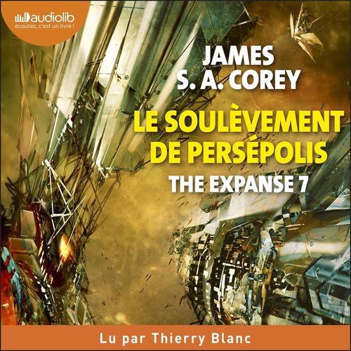 audiobook cover of The Expanse, tome 7 - Le Soulèvement de Persépolis, by James S.A. Corey