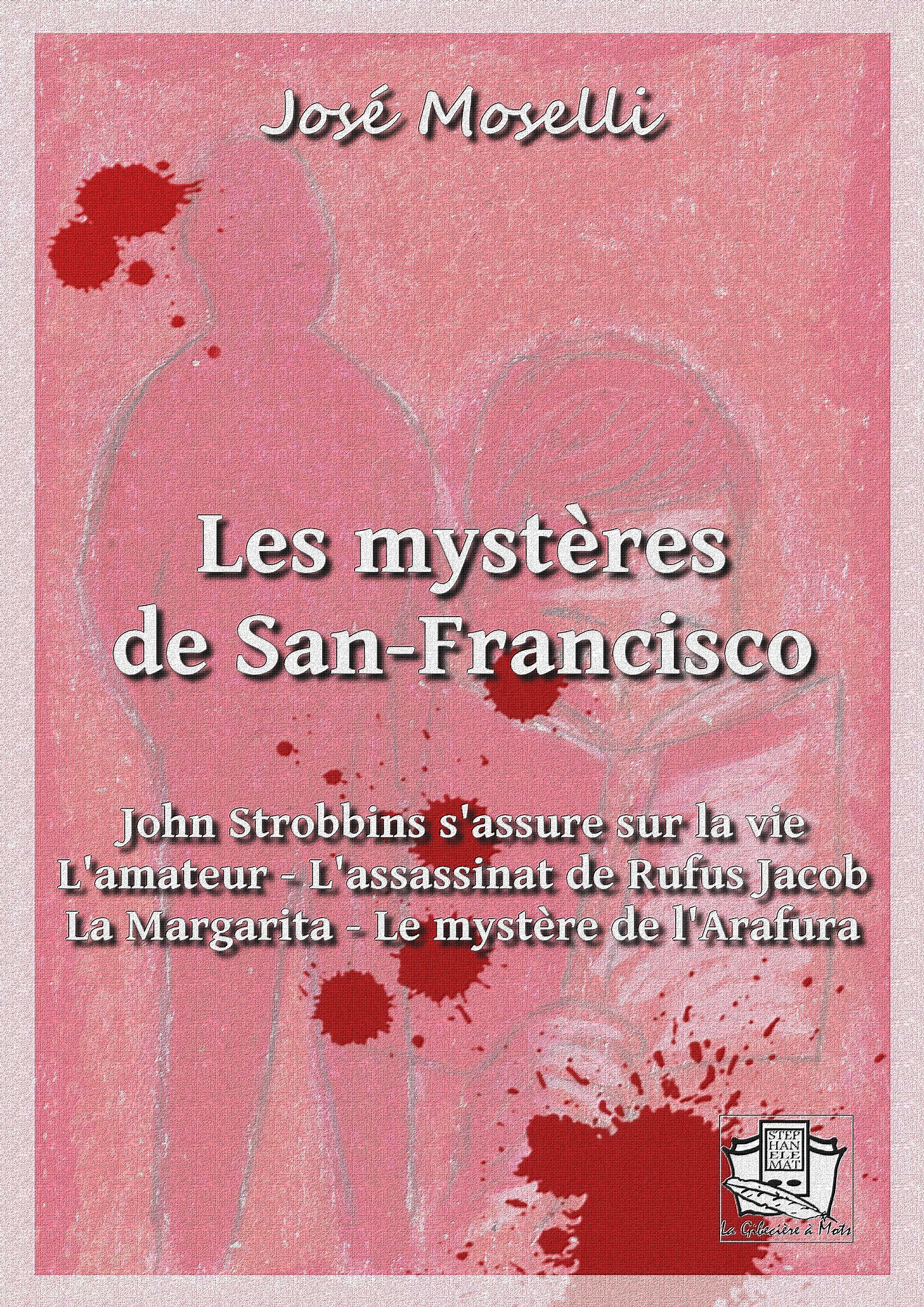 Couverture ebook de Les mystères de San-Francisco, de Jose Moselli