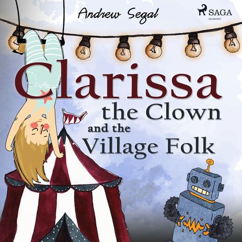 Couverture audiobook de Clarissa the Clown and the Village Folk, de Andrew Segal