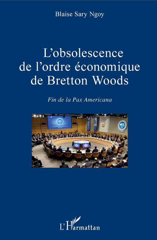 ebook cover of L'obsolescence de l'ordre économique de Bretton Woods, by Blaise Sary ngoy