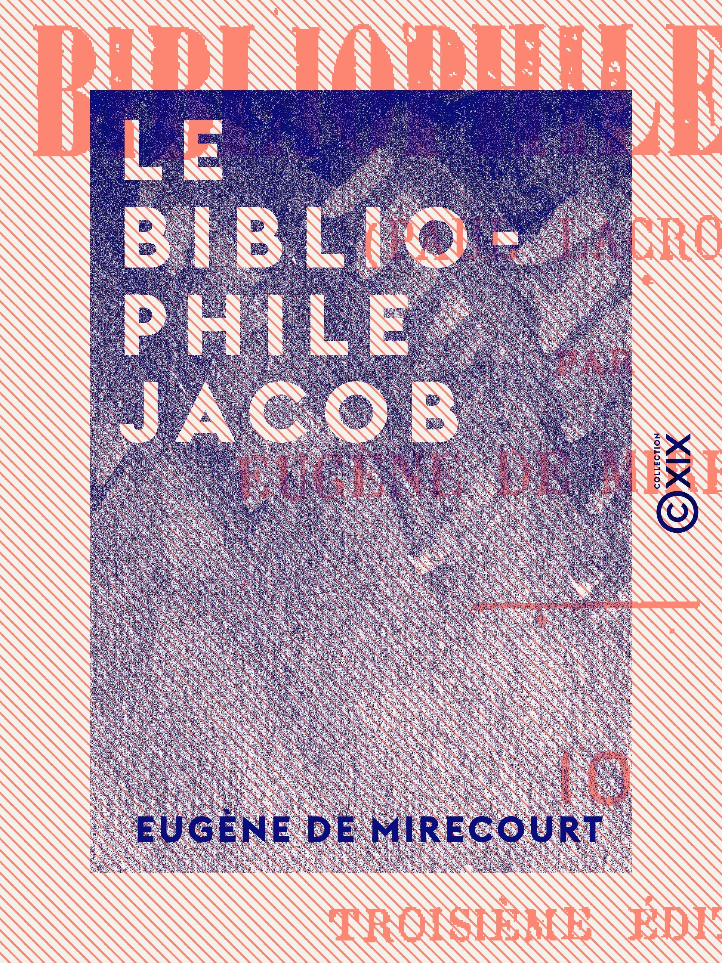 ebook cover of Le Bibliophile Jacob, by Eugene De Mirecourt