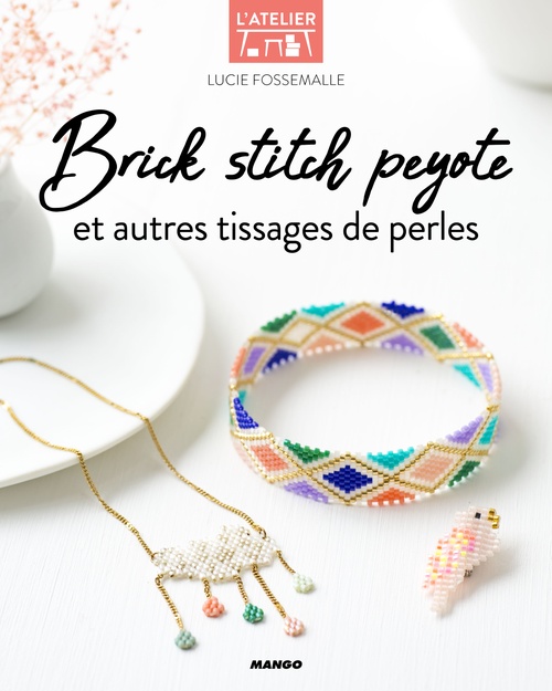 Couverture ebook de Brick stitch, peyote et autres techniques de tissages de perles, de Lucie Fossemalle