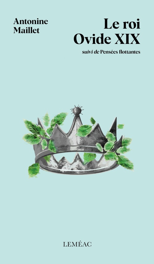 Couverture ebook de Le roi Ovide XIX suivi de Pensées flottantes, de Antonine Maillet
